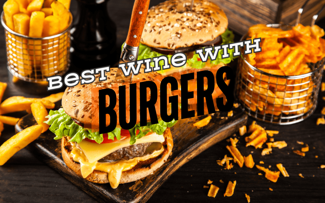 Wine and Grill: Perfectly Pairing 4 Types of Burgers with Wine