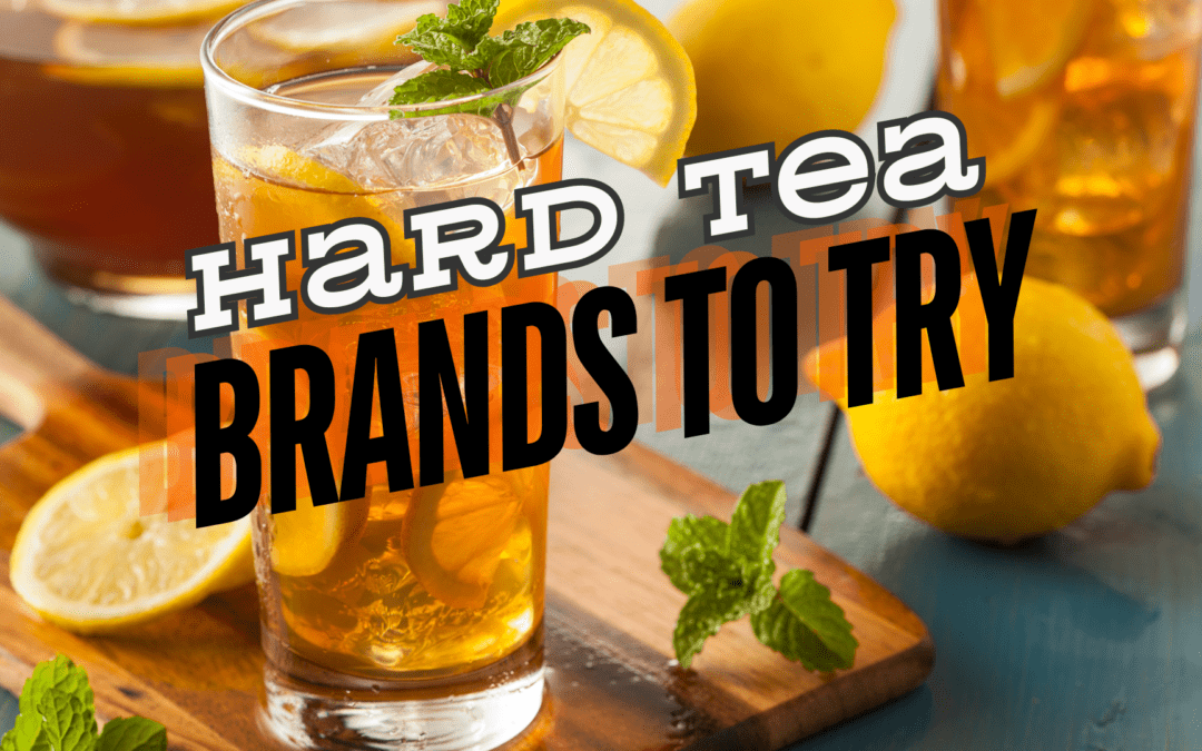 hard tea brands to try