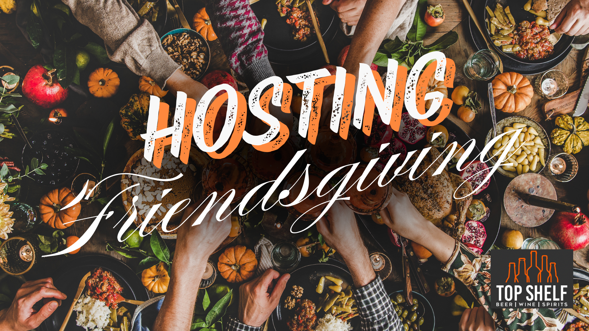 Friendsgiving: The Most Underrated Holiday and How to Host the Best One Ever